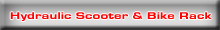 Click here fore the Hydraulic Scooter & Bike Rack